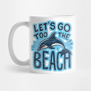 Lets Go To The Beach Mug